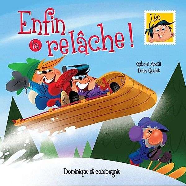 Enfin la relache ! / Dominique et compagnie, Gabriel Anctil