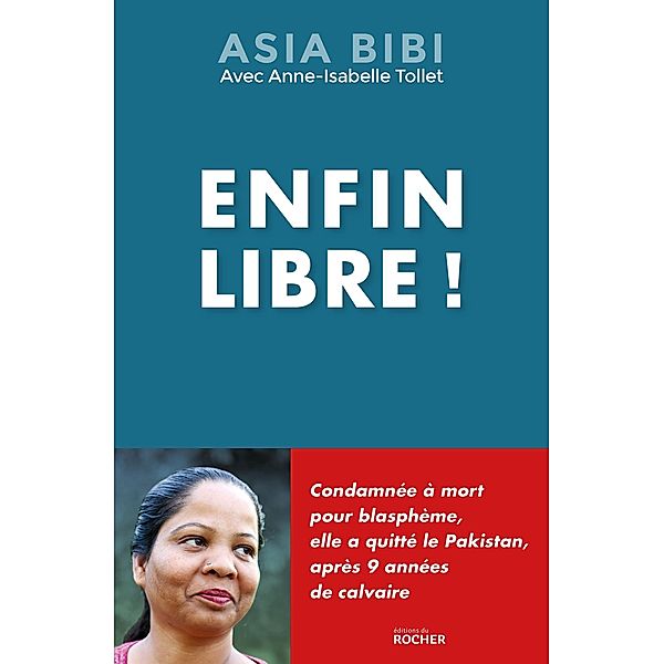 Enfin libre !, Asia Bibi