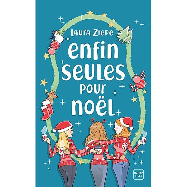 Enfin seules pour Noël / Hauteville Comrom, Laura Ziepe