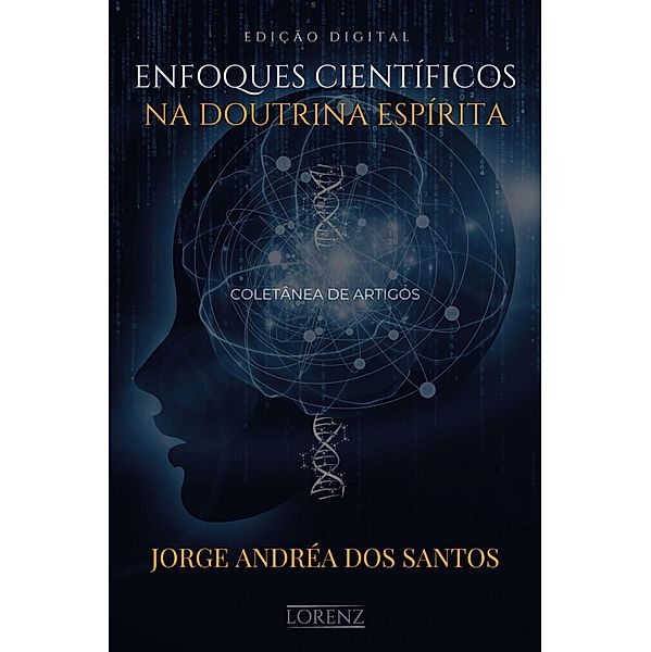 Enfoques Científicos na Doutrina Espírita, Jorge Andrea dos Santos