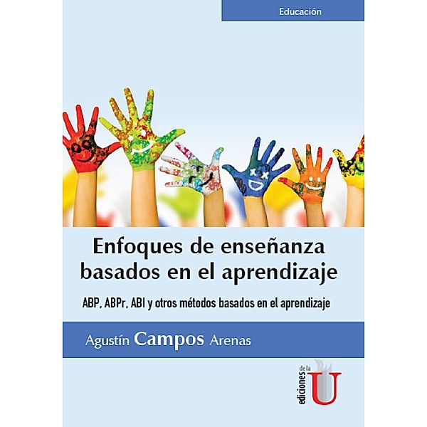 Enfoques de enseñanza basados en el aprendizaje, Agustín Campos Arenas
