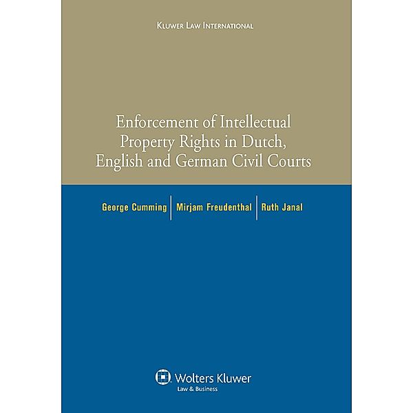 Enforcement of Intellectual Property Rights in Dutch, English and German Civil Procedure / International Competition Law Series