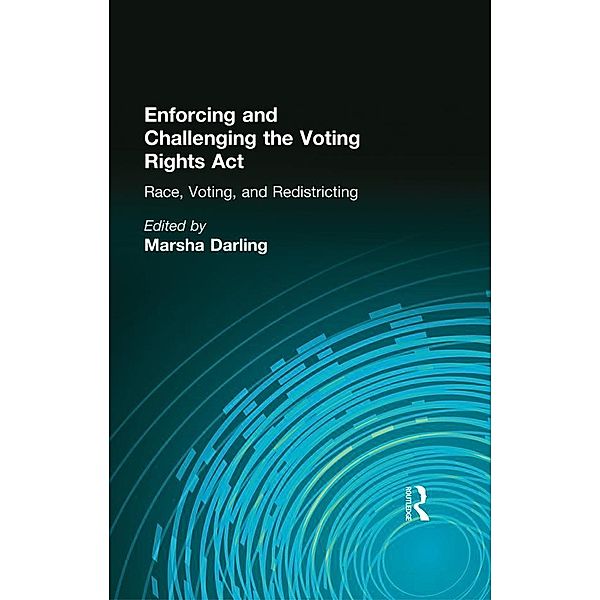 Enforcing and Challenging the Voting Rights Act