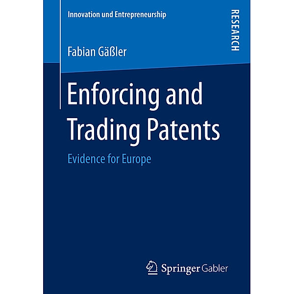 Enforcing and Trading Patents, Fabian Gäßler