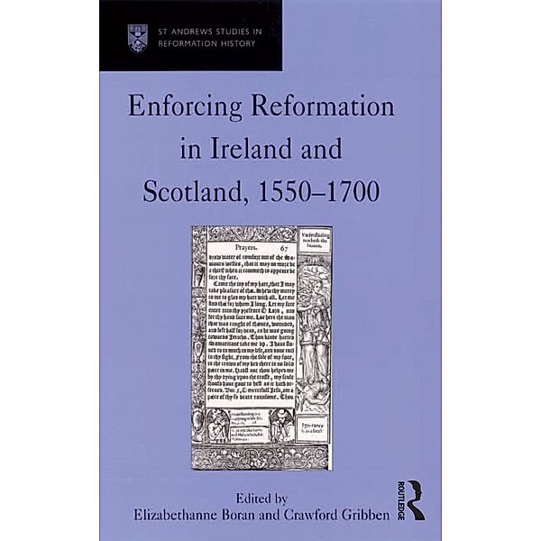 Enforcing Reformation in Ireland and Scotland, 1550-1700, Crawford Gribben