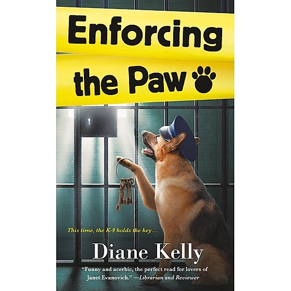 Enforcing the Paw / A Paw Enforcement Novel Bd.6, Diane Kelly
