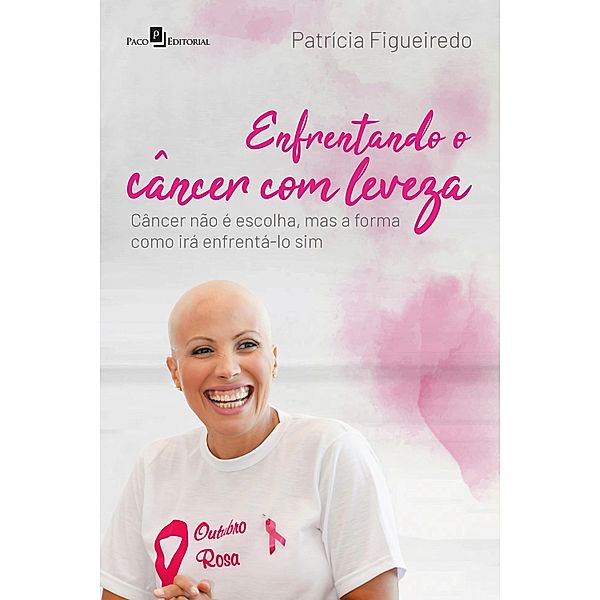 Enfrentando o câncer com leveza, Patricia Figueiredo
