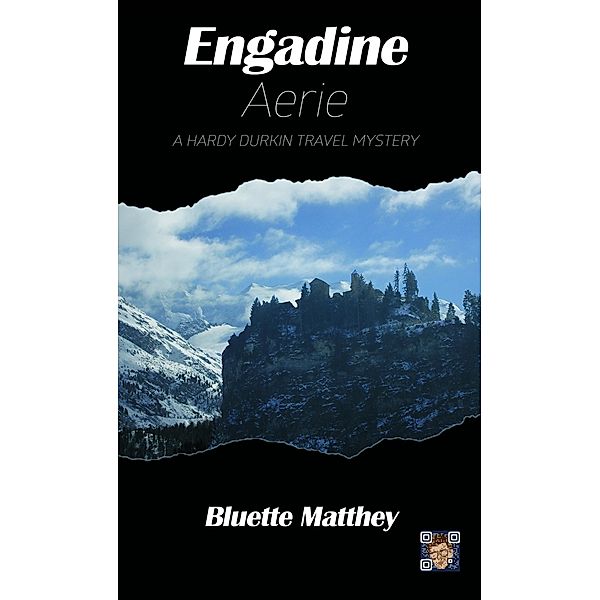 Engadine Aerie (Hardy Durkin Travel Mysteries, #5) / Hardy Durkin Travel Mysteries, Bluette Matthey