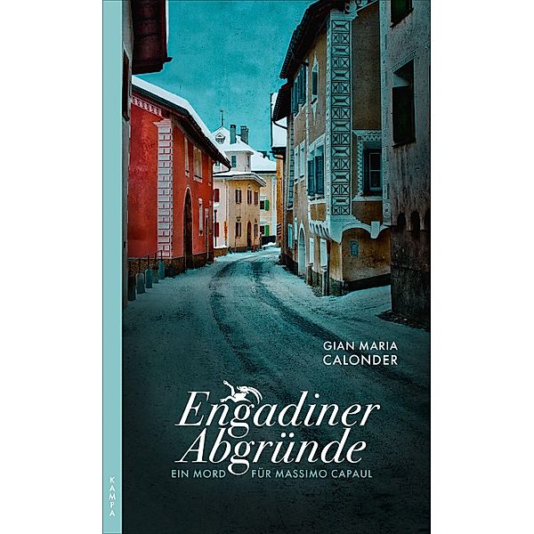 Engadiner Abgründe / Massimo Capaul Bd.1, Gian Maria Calonder