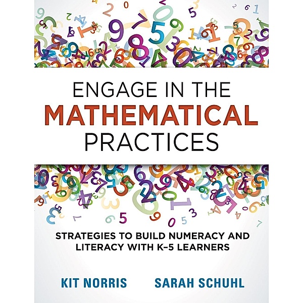 Engage in the Mathematical Practices, Kit Norris, Sarah Schuhl