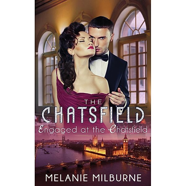 Engaged at The Chatsfield, Melanie Milburne
