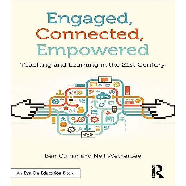 Engaged, Connected, Empowered, Ben Curran, Neil Wetherbee