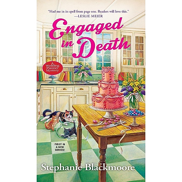 Engaged in Death / A Wedding Planner Mystery Bd.1, Stephanie Blackmoore