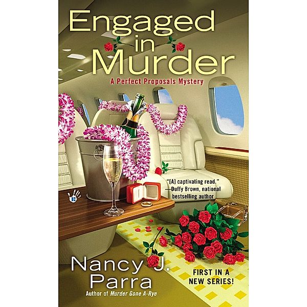 Engaged in Murder / Perfect Proposals Mystery Bd.1, Nancy J. Parra