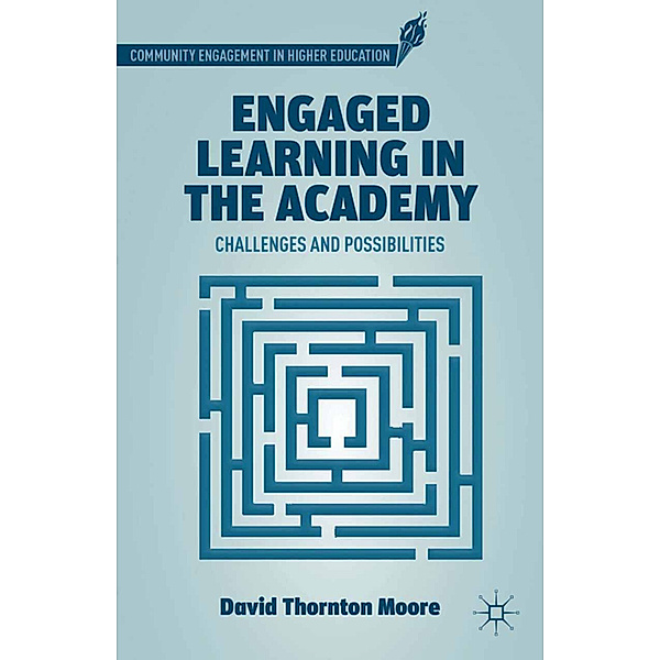 Engaged Learning in the Academy, D. Moore