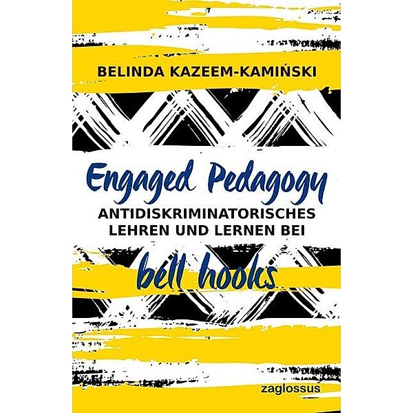 Engaged Pedagogy, Belinda Kazeem-Kaminksi