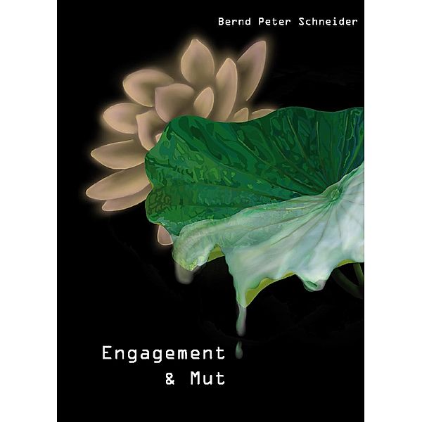 Engagement & Mut, Bernd-Peter Schneider