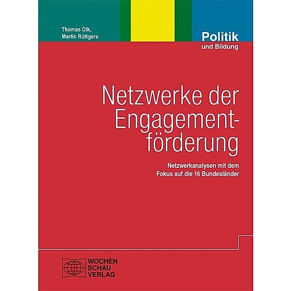 Engagement und Partizipation in Theorie und Praxis / Netzwerke der Engagementförderung, Thomas Olk, Martin Rüttgers