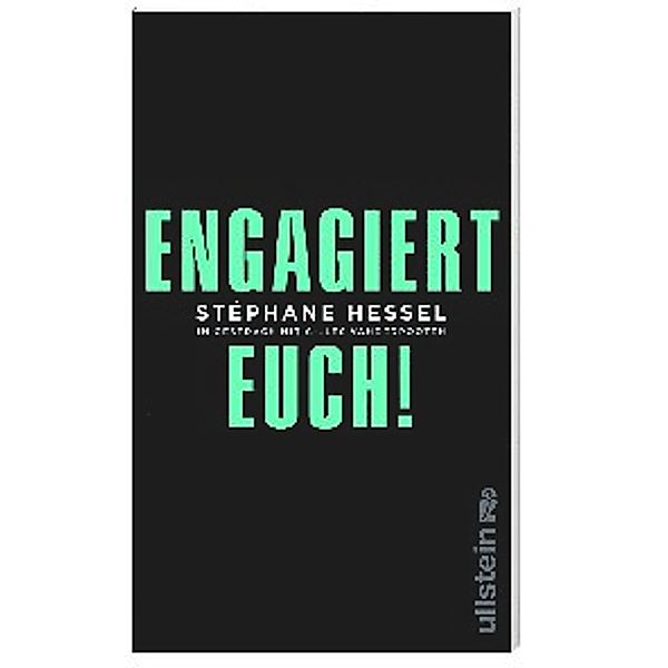 Engagiert Euch!, Stéphane Hessel, Gilles Vanderpooten