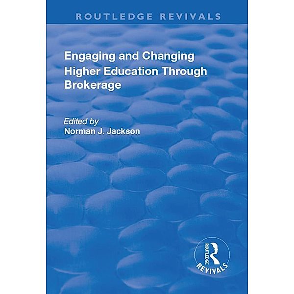 Engaging and Changing Higher Education Through Brokerage, Norman Jackson