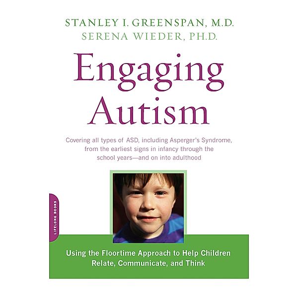 Engaging Autism / A Merloyd Lawrence Book, Stanley I. Greenspan, Serena Wieder