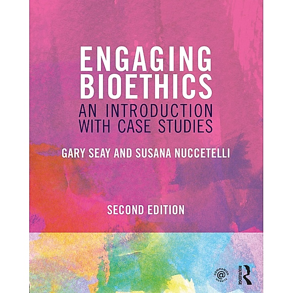 Engaging Bioethics, Gary Seay, Susana Nuccetelli
