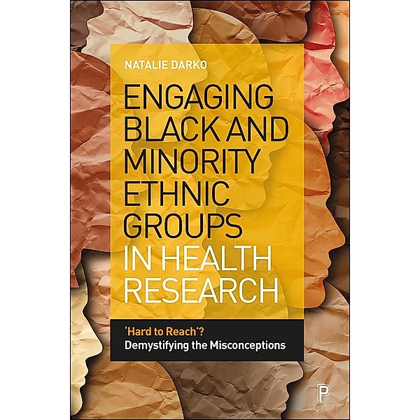 Engaging Black and Minority Ethnic Groups in Health Research, Natalie Darko