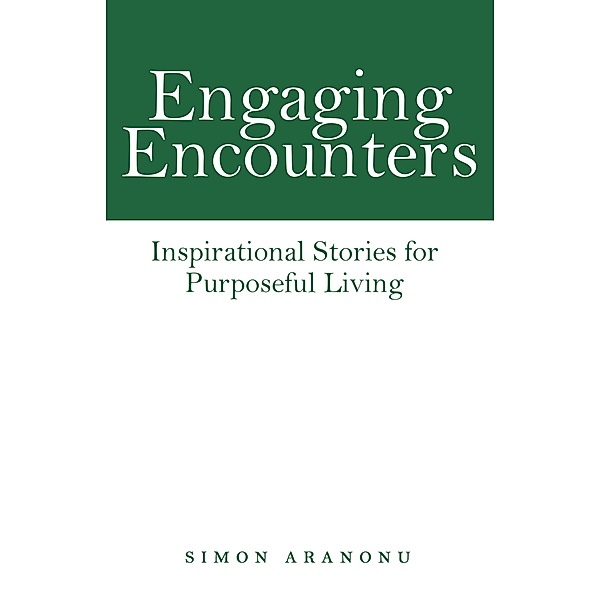 Engaging Encounters, Simon Aranonu