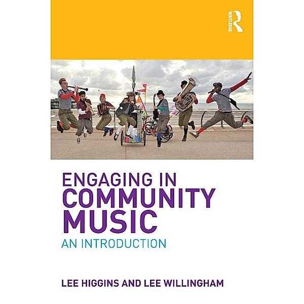Engaging in Community Music, Lee Higgins, Lee Willingham