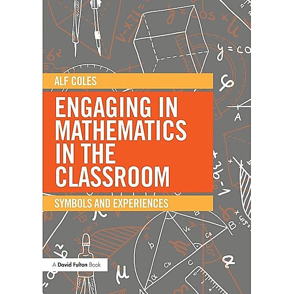 Engaging in Mathematics in the Classroom, Alf Coles