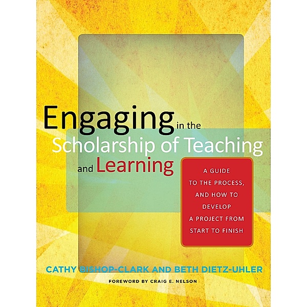 Engaging in the Scholarship of Teaching and Learning, Cathy Bishop-Clark, Beth Dietz-Uhler