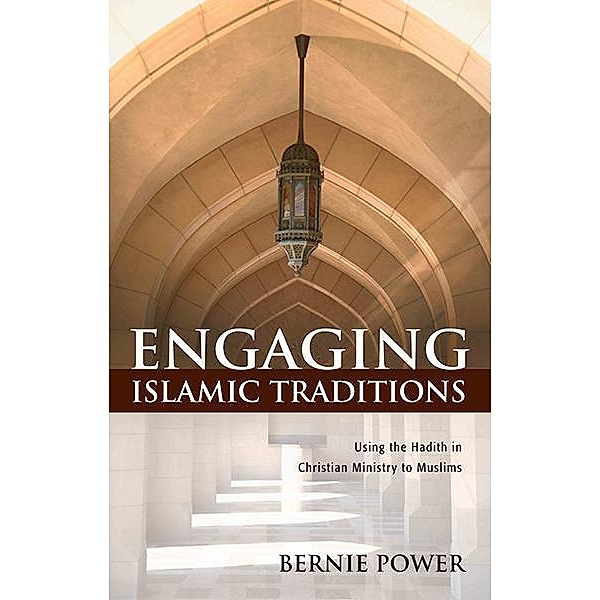 Engaging Islamic Traditions:, Bernie Power
