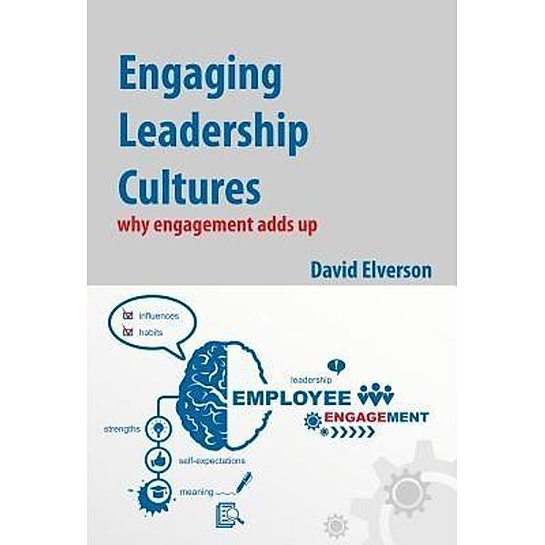 Engaging Leadership Cultures, David P Elverson