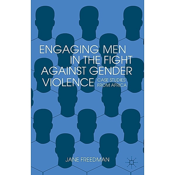 Engaging Men in the Fight against Gender Violence, Jane Freedman
