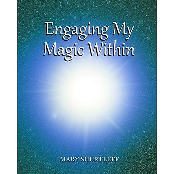 Engaging My Magic Within / Stratton Press, Mary Shurtleff