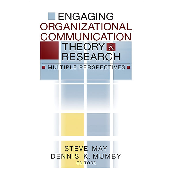 Engaging Organizational Communication Theory and Research