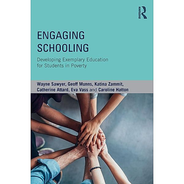 Engaging Schooling, Wayne Sawyer, Geoff Munns, Katina Zammit, Catherine Attard, Eva Vass, Caroline Hatton