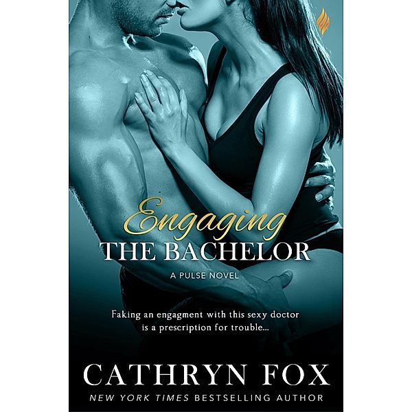 Engaging the Bachelor / The Pulse Series Bd.1, Cathryn Fox
