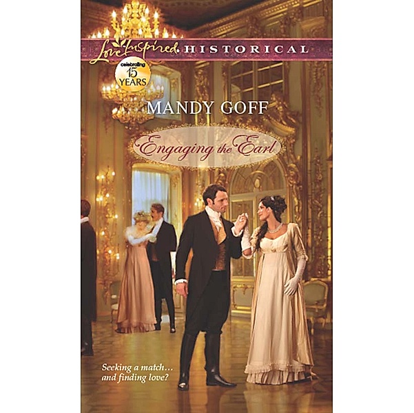 Engaging The Earl (Mills & Boon Love Inspired Historical), Mandy Goff