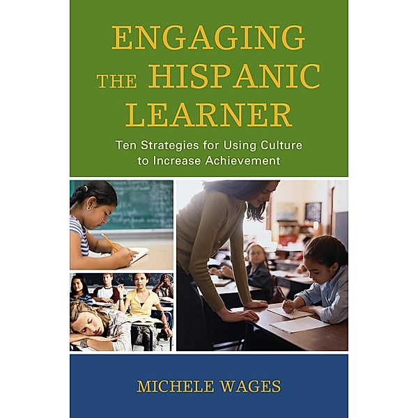 Engaging the Hispanic Learner, Michele Wages