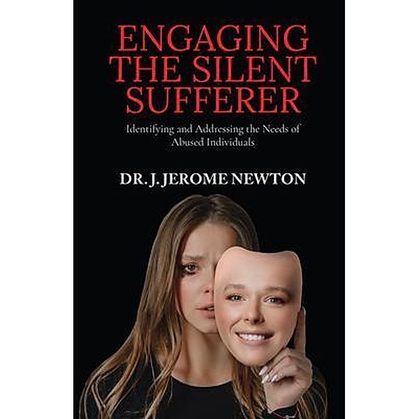 Engaging the Silent Sufferer, Jerome J. Newton