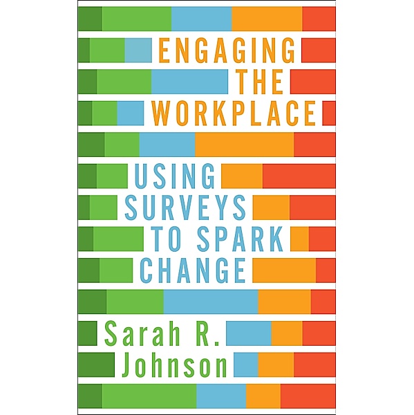 Engaging the Workplace, Sarah R. Johnson