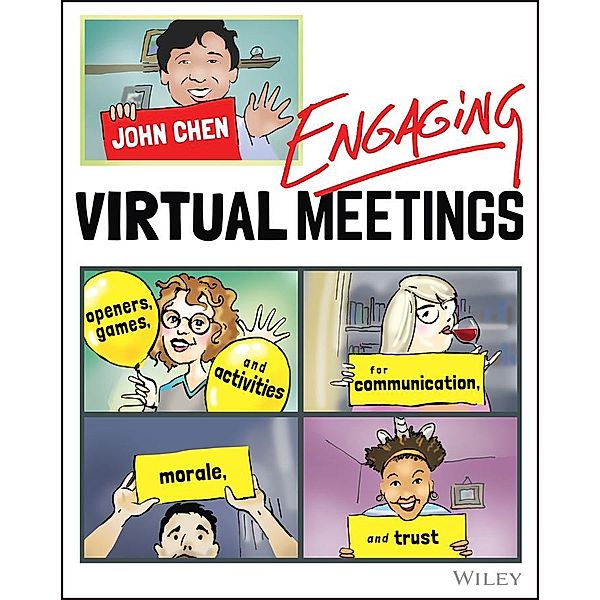 Engaging Virtual Meetings, John Chen