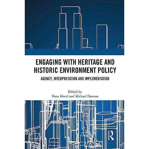 Engaging with Heritage and Historic Environment Policy