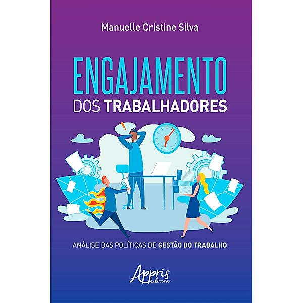 Engajamento dos Trabalhadores: Análise das Políticas de Gestão do Trabalho, Manuelle Cristine Silva