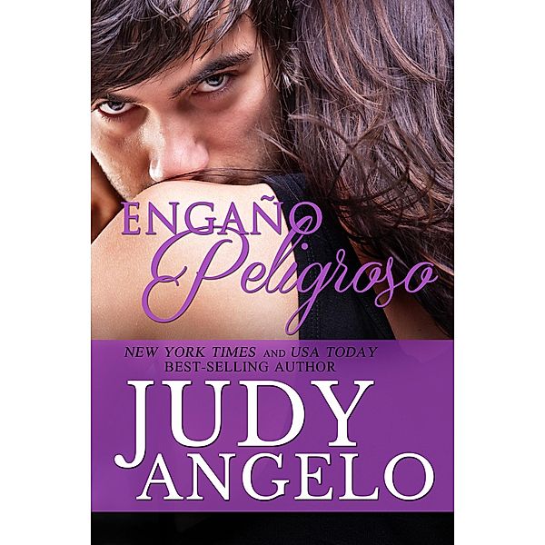 Engano Peligroso (Multimillonarios Machos, #4) / Multimillonarios Machos, Judy Angelo