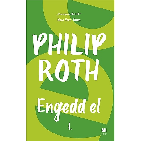 Engedd el, Philip Roth