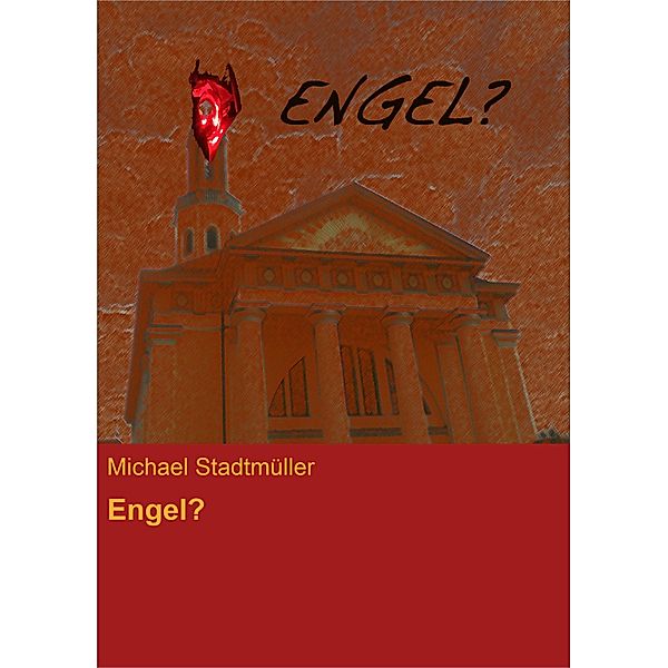 Engel?, Michael Stadtmüller