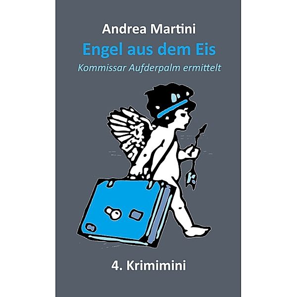 Engel aus dem Eis - 4. Krimimini, Andrea Martini