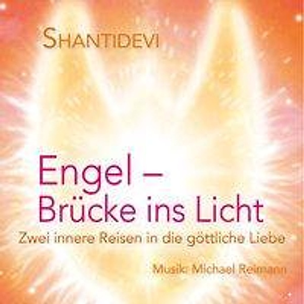 Engel - Brücke ins Licht, 1 Audio-CD, SHANTIDEVI